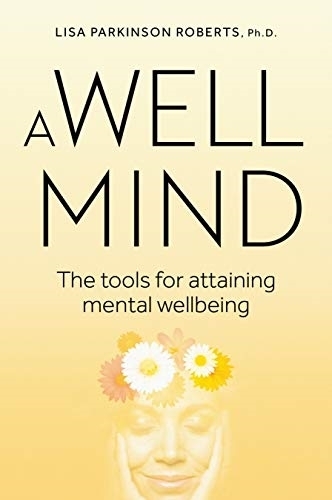 Cover of A Well Mind: The Tools for Attaining Mental Wellbeing