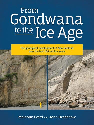 Cover of From Gondwana to the Ice Age: The geology of New Zealand over the last 100 million years: 2020