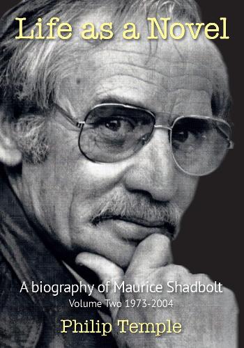 Cover of Life as a Novel: A Biography of Maurice Shadbolt -1973-2004: 2