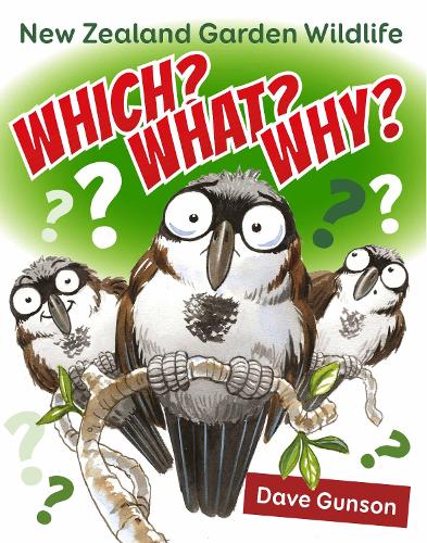Cover of Which? What? Why? New Zealand Garden Wildlife