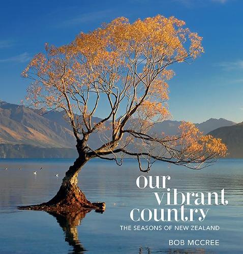 Cover of Our Vibrant Country Seasons Of New Zealand