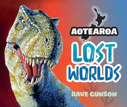 Cover of Aotearoa Lost Worlds