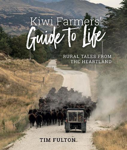 Cover of Kiwi Farmers' Guide To Life: Rural Tales from the Heartland