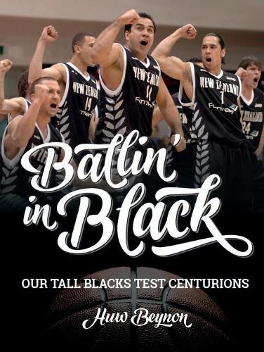 Cover of Ballin' in Black: Our Tall Blacks Test Centurions