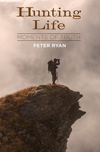 Cover of Hunting Life: Moments Of Truth