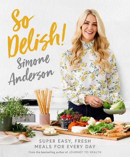 Cover of So Delish!: Super easy, fresh meals for every day