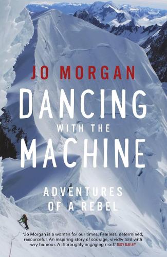 Cover of Dancing with the Machine: Adventures of a rebel