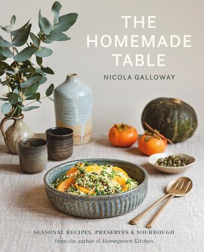 Cover of Homemade Table The: Seasonal recipes, preserves and sourdough