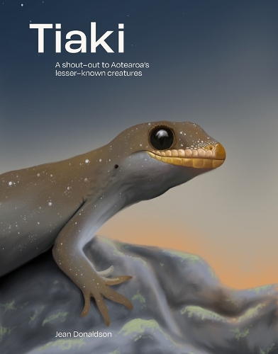 Cover of Tiaki: A shout-out to Aotearoa's lesser-known creatures