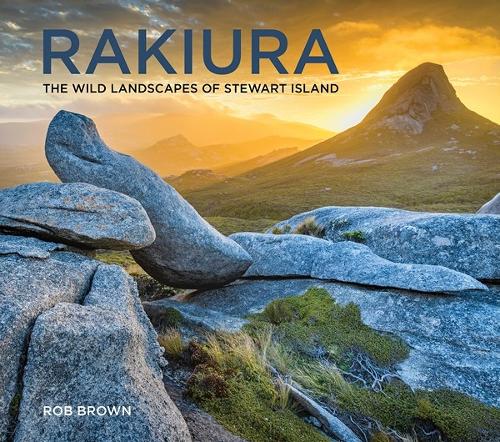 Cover of Rakiura: The wild landscapes of Stewart Island