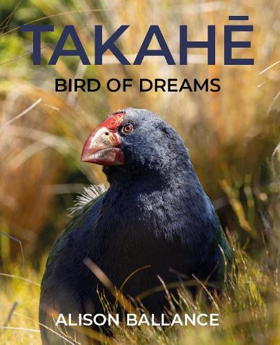 Cover of Takahe: Bird of Dreams