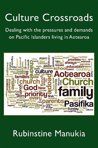 Cover of Culture Crossroads: Dealing with the Pressures and Demands on Pacific Islanders Living in Aotearoa