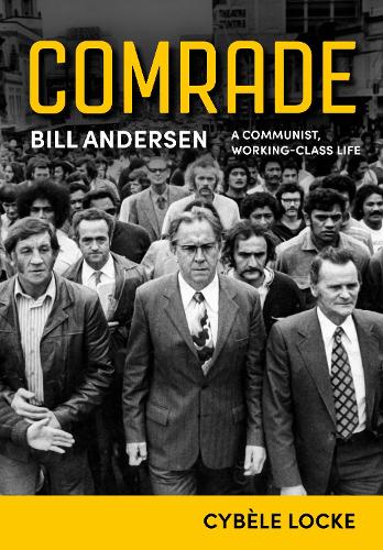 Cover of Comrade: Bill Andersen: A Communist, Working-Class Life