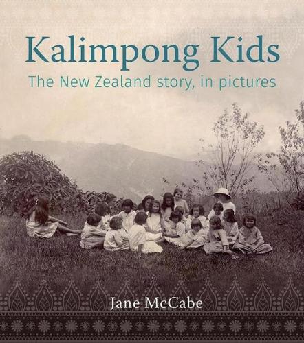 Cover of The Kalimpong Kids: The New Zealand story, in pictures