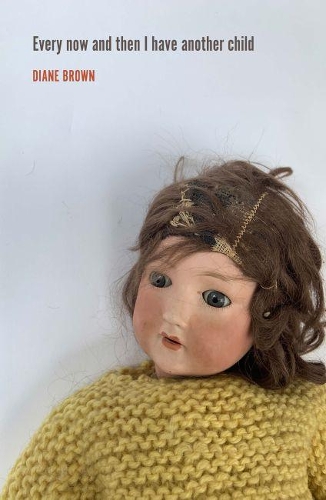 Cover of Every Now and Then I Have Another Child