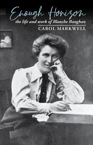 Cover of Enough Horizon: The Life And Work Of Blanche Baughan