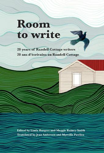 Cover of Room to Write: 20 years of Randell Cottage Writers / 20 ans d’écrivains au Randell Cottage