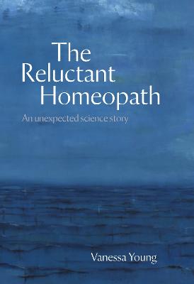 Cover of The Reluctant Homeopath