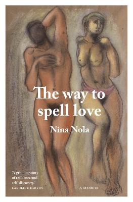 Cover of The Way to Spell Love