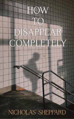 Cover of How to Disappear Completely