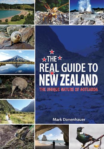 Cover of The Real Guide To New Zealand: The Unique Nature of Aotearoa