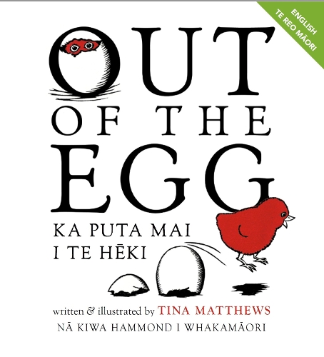 Cover of Out of the Egg / Ka Puta Mai i te Heki: English/te reo Maori edition