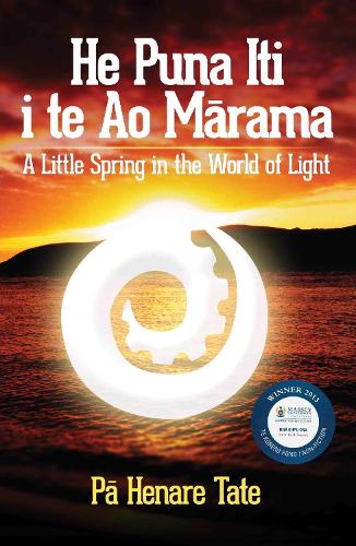 Cover of He Puna Iti i te Ao Mārama: A Little Spring in the World of Light