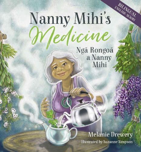 Cover of Nanny Mihi's Medicine / Nga Rongoa a Nanny Mihi
