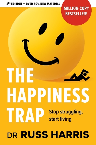 Cover of The Happiness Trap: Stop struggling, start living