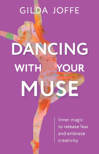 Cover of Dancing with Your Muse: Inner magic to release fear and embrace creativity