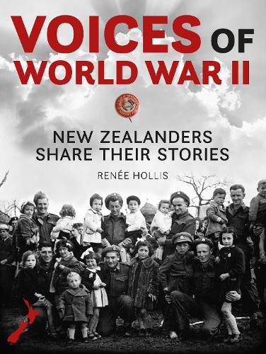 Cover of Voices of World War II: New Zealanders Share Their Stories