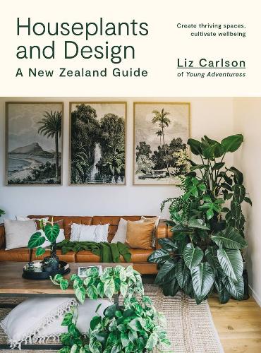 Cover of Houseplants and Design: A New Zealand Guide