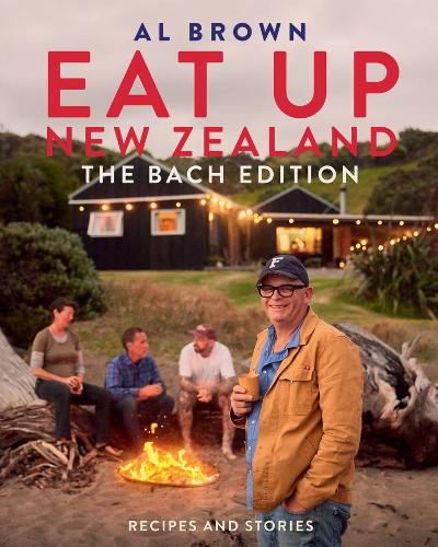 Cover of Eat Up New Zealand: The Bach Edition: Recipes and stories