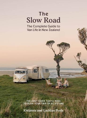 Cover of The Slow Road: The Complete Guide to Van Life in New Zealand