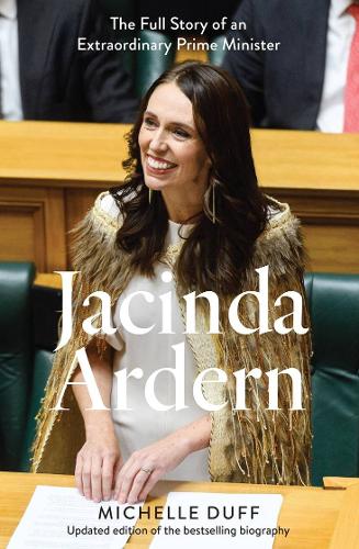 Cover of Jacinda Ardern: The Full Story of an Extraordinary Prime Minister