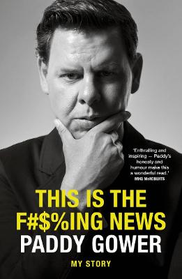 Cover of This is the F#$%ing News: My Story
