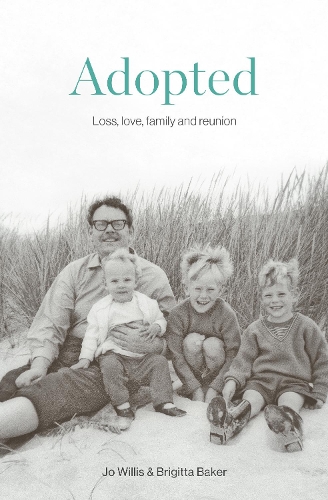Cover of Adopted: Loss, love, family and reunion