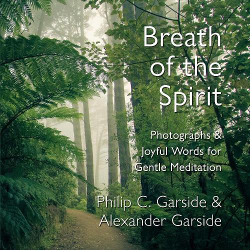 Cover of Breath of the Spirit: Photographs & Joyful Words for Gentle Meditation