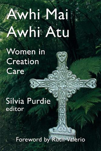 Cover of Awhi Mai Awhi Atu: Women in Creation Care