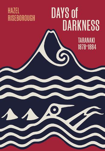 Cover of Days of Darkness: Taranaki, 1878–1884