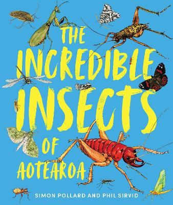 Cover of The Incredible Insects of Aotearoa
