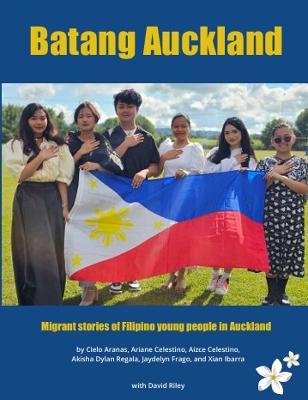 Cover of Batang Auckland: Migrant stories of Filipino young people in Auckland