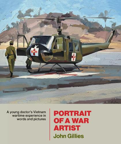 Cover of Portrait of a War Artist: A young doctor’s Vietnam wartime experience in words and pictures
