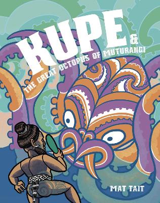 Cover of Kupe and the Great Octopus of Muturangi