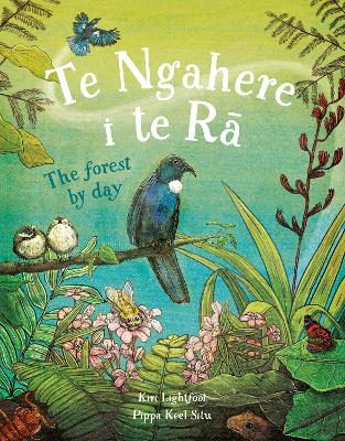 Cover of Te Ngahere i te Rā: The forest by day 