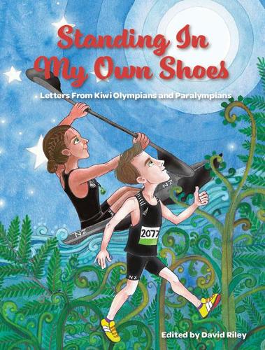 Cover of Standing In My Own Shoes: Letters From Kiwi Olympians and Paralympians