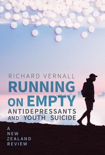 Cover of Running On Empty: Antidepressants and Youth Suicide, A New Zealand Review