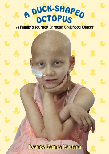 Cover of A Duck-Shaped Octopus: A Family's Journey Through Childhood Cancer