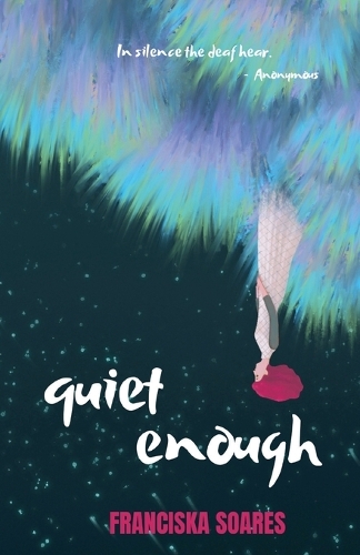 Cover of Quiet Enough ...: In silence the deaf hear.