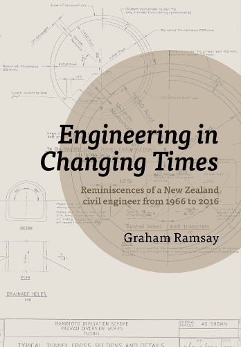 Cover of Engineering in changing times: Reminiscences of a New Zealand civil engineer